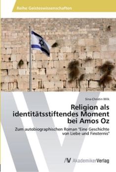 Paperback Religion als identitätsstiftendes Moment bei Amos Oz [German] Book