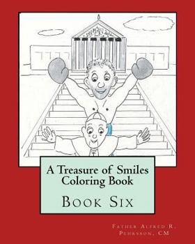 Paperback A Treasure of Smiles Coloring Book: Book Six Book