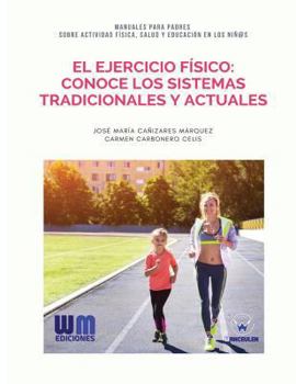 Paperback El ejercicio físico: Conoce los sistemas tradicionales y actuales [Spanish] Book