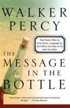 Paperback The Message in the Bottle: How Queer Man Is, How Queer Language Is, and What One Has to Do with the Other Book