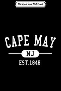 Composition Notebook: Cape May New Jersey Men Women Youth Gift  Journal/Notebook Blank Lined Ruled 6x9 100 Pages