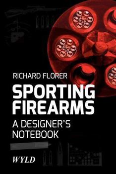 Sporting Firearms: A Designer's Notebook