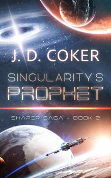 Paperback Singularity's Prophet: (Shaper Saga, Book 2) Book