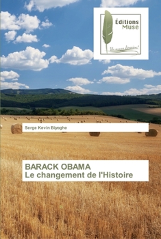 Paperback BARACK OBAMA Le changement de l'Histoire [French] Book