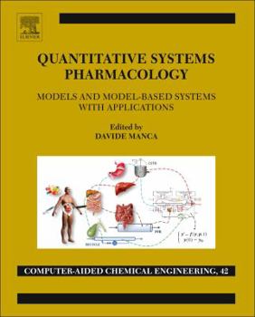 Hardcover Quantitative Systems Pharmacology: Models and Model-Based Systems with Applications Volume 42 Book