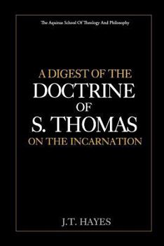 Paperback A Digest of the Doctrine of S. Thomas on the Incarnation Book
