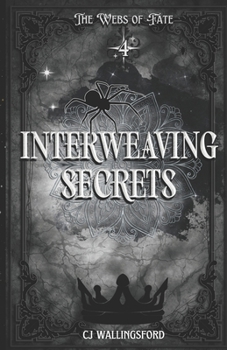 Interweaving Secrets: Webs of Fate (The Webs Of Fate)
