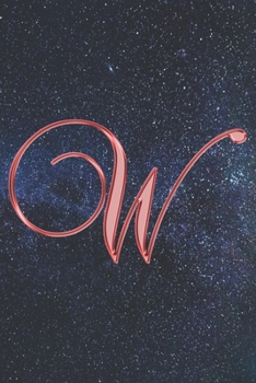 Paperback W Journal: A Monogrammed W Initial Capital Letter Notebook For Writing And Notes: Great Personalized Gift For All First, Middle, Book