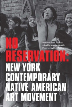 Paperback No Reservation: New York Contemporary Native American Art Movement Book