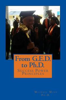 Paperback From G.E.D. to Ph.D. Book