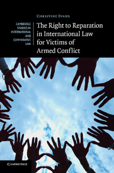 Paperback The Right to Reparation in International Law for Victims of Armed Conflict Book