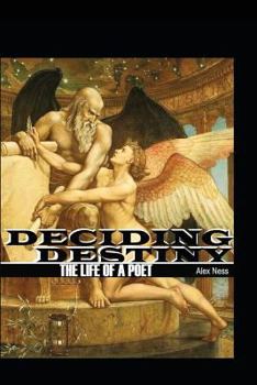 Paperback Deciding Destiny: The Life of a Poet Book