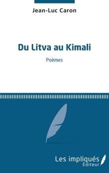 Du Litva au Kimali: Poèmes (French Edition)