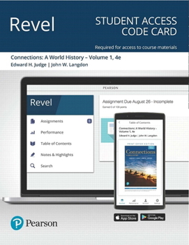Printed Access Code Revel for Connections: A World History, Volume 1 -- Access Card Book