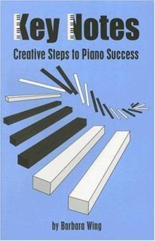 Paperback Key Notes: Creative Steps to Piano Success Book