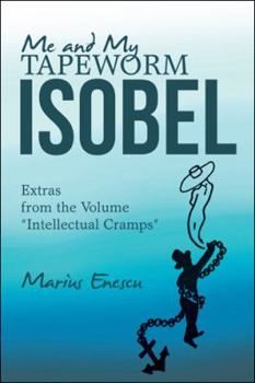 Paperback Me and My Tapeworm Isobel: Extras from the Volume "Intellectual Cramps" Book