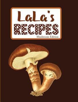 Paperback Lala's Recipes Mushroom Edition Book