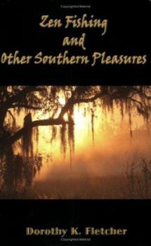 Paperback Zen Fishing and Other Southern Pleasures Book