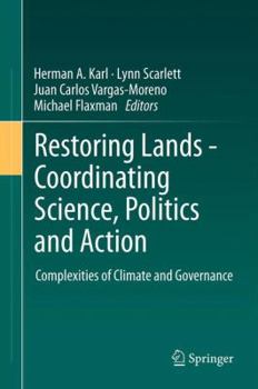 Hardcover Restoring Lands - Coordinating Science, Politics and Action: Complexities of Climate and Governance Book