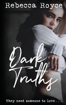 Dark Truths - Book #2 of the Kiss Her Goodbye