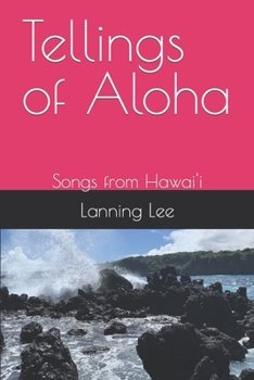 Paperback Tellings of Aloha: Songs from Hawai'i Book