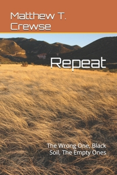 Paperback Repreat: The Wrong One, Black Soil, The Empty Ones Book