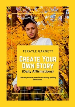 Paperback Create Your Own Story (Daily Affirmations) Book