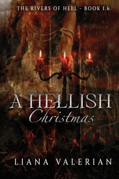 A Hellish Christmas Short Story Duology: The Rivers of Hell Christmas Novelette - Book #1 of the Rivers of Hell