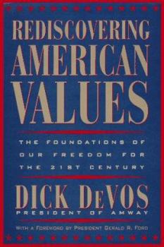 Hardcover Rediscovering American Values: The Foundations of Our Freedom for the 21st Century Book