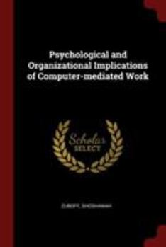 Paperback Psychological and Organizational Implications of Computer-mediated Work Book