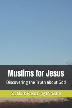 Paperback Muslims for Jesus: Discovering the Truth about God Book