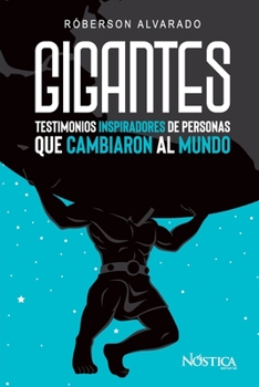 Paperback Gigantes: Testimonios inspiradores de personas que cambiaron al mundo. [Spanish] Book