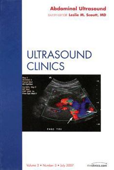 Hardcover Abdominal, An Issue of Ultrasound Clinics (Volume 2-3) (The Clinics: Radiology, Volume 2-3) Book