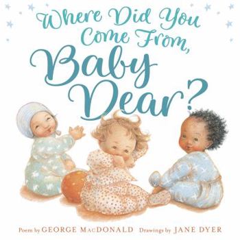 Hardcover Where Did You Come From, Baby Dear? Book