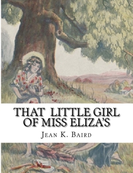 Paperback That Little Girl Of Miss Eliza's Book