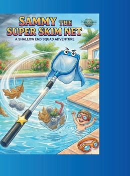 Hardcover Sammy the Super Skim Net: A Shallow End Squad Adventure Book