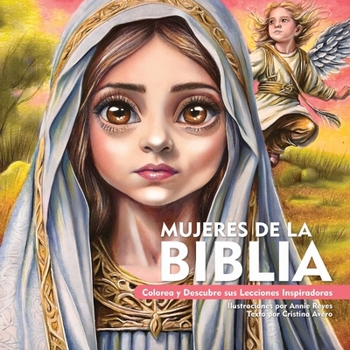 Paperback Mujeres de la Biblia. Colorea y Descubre sus Lecciones Inspiradoras [Spanish] Book