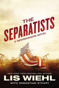 The Separatists - Book #3 of the Newsmakers 
