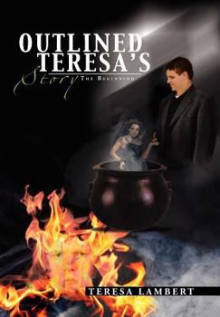 Hardcover Outlined Teresa's Story: The Beginning Book