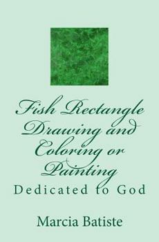 Paperback Fish Rectangle Drawing and Coloring or Painting: Dedicated to God Book