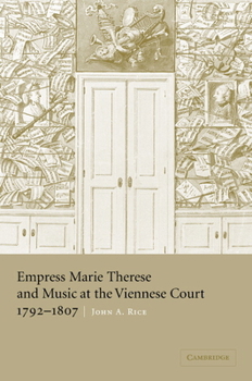Hardcover Empress Marie Therese and Music at the Viennese Court, 1792 1807 Book