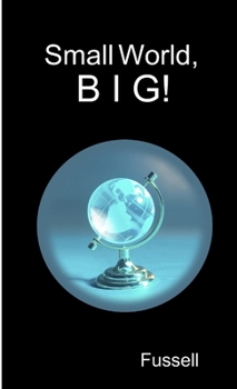 Paperback Small World, B I G! Book