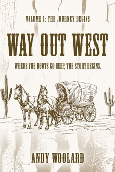 Paperback Way Out West - Volume 1: The Journey Begins Book