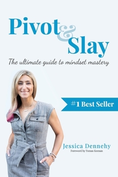 Paperback Pivot & Slay: The ultimate guide to mindset mastery Book