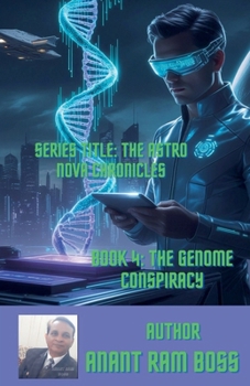 The Genome Conspiracy (The Astro Nova Chronicles)