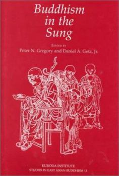 Buddhism in the Sung (Studies in East Asian Buddhism, no. 13) - Book  of the Kuroda Studies in East Asian Buddhism