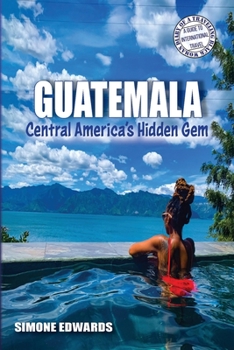 Paperback Guatemala: Central America's Hidden Gem Book