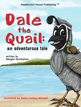 Paperback Dale the Quail: an adventurous tale Book