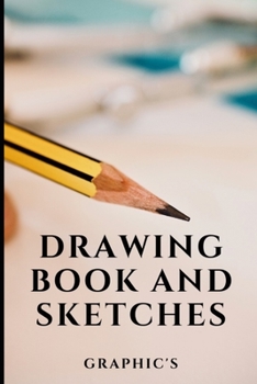 Paperback Drawing Book and Sketches: 100 pages for best creative ideas Book