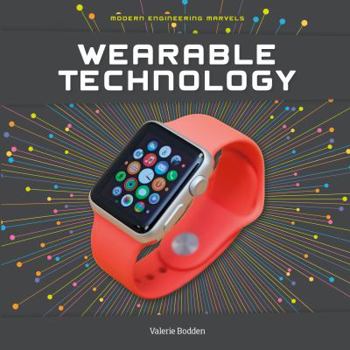 Wearable Technology - Book  of the Modern Engineering Marvels